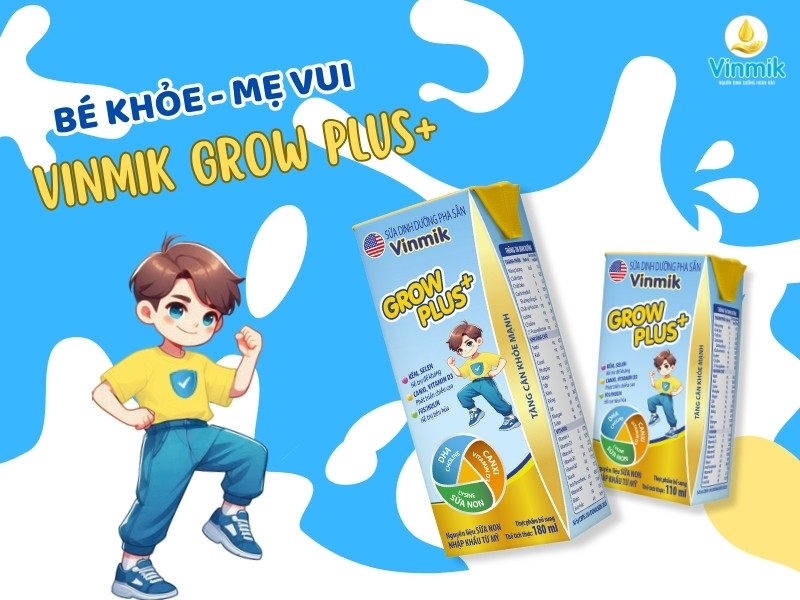 Lợi ích vượt trội khi sử dụng sữa dinh dưỡng pha sẵn Vinmik Grow Plu