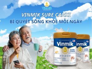 6 Lợi Ích Vượt Trội Khi Uống Vinmik Sure Canxi Mỗi Ngày