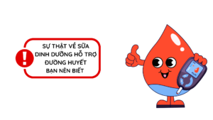 Sự thật về sữa dinh dưỡng hỗ trợ đường huyết